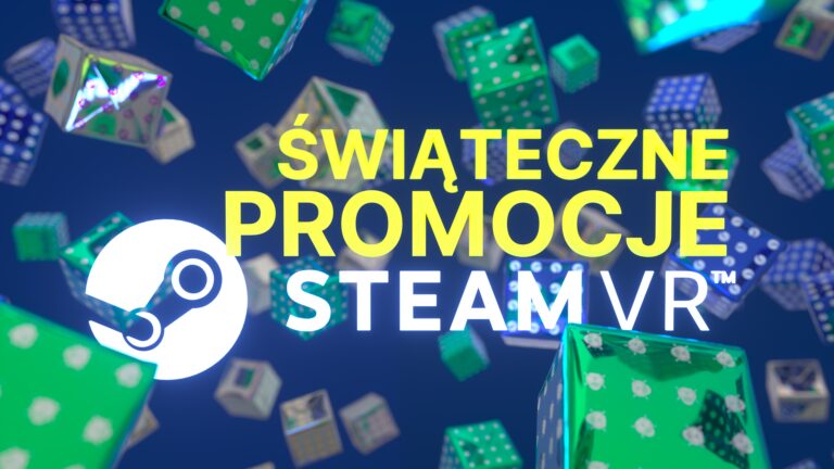 Top Gier SteamVR w Świątecznych promocjach