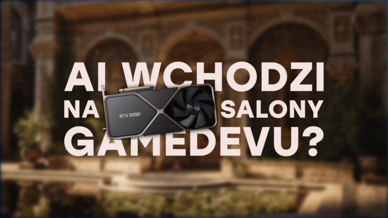Czy NVIDIA zmienia zasady gry w gamedevie?
